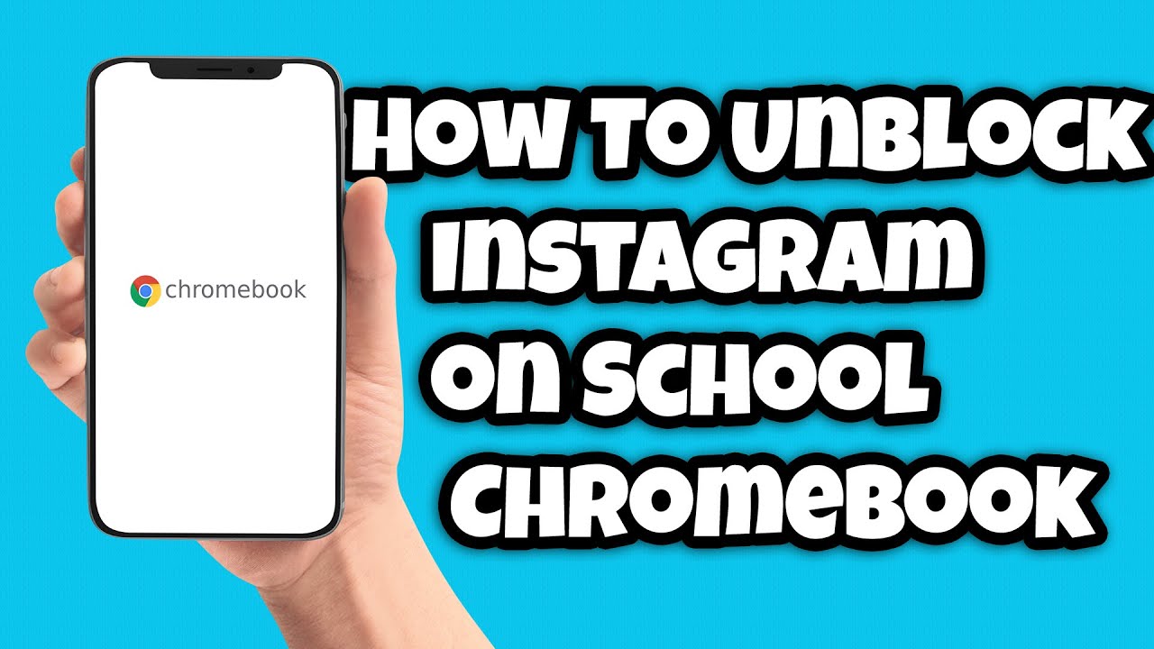 How To Unblock Instagram On School Chromebook