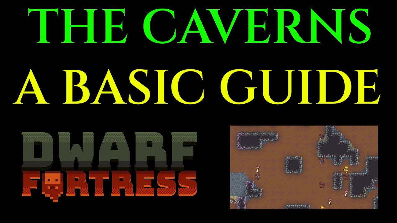 dwarf fortress how to find caverns